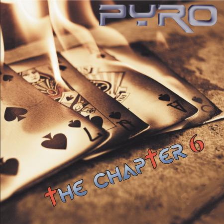 PYRO - The Chapter 6 (+ Stab in the Back Revisited) PYRO - The Chapter 6 (+ Stab in the Back Revisited)