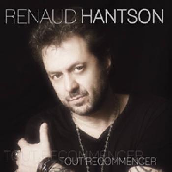 Renaud HANTSON - Tout Recommencer
