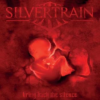 SILVERTRAIN - Bring Back the Silence