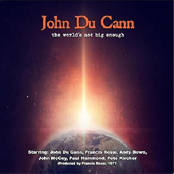 John Du CANN - The World’s Not Big Enough