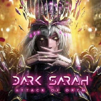 DARK SARAH - Attack of Orym