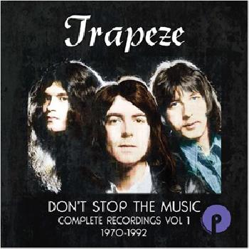 TRAPEZE - Don’t Stop The Music / Complete Recordings Vol 1 1970/