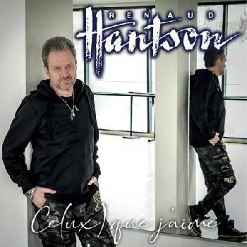 Renaud HANTSON - Ce(ux) Que J'aime - 2CD - Précommande au 4 mai 
